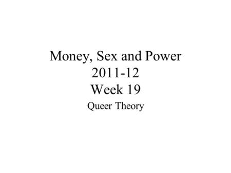 Money, Sex and Power Week 19