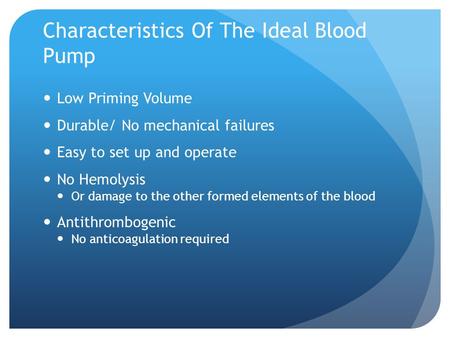 Characteristics Of The Ideal Blood Pump