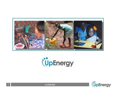 1 confidential Footer goes here1. 2 confidential > Carbon asset development > Carbon data tracking > Monitoring UpEnergy Model Locally produced Distribution.