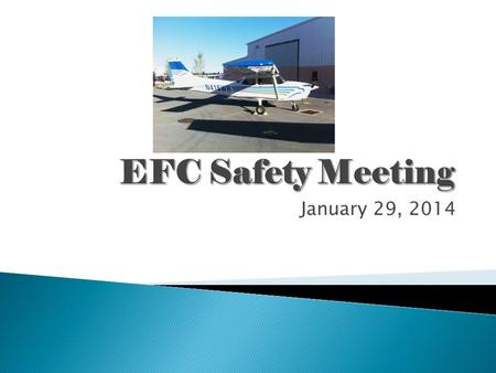 January 29, 2014.  Refuel operations at self-serve pumps  Cold weather operations  Ramp safety  Downing aircraft, and scheduling considerations 