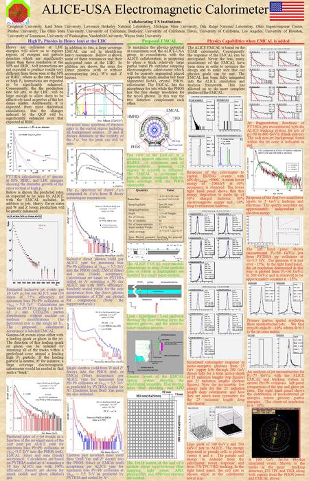 ALICE-USA Electromagnetic Calorimeter PYTHIA calculations of  0 spectra at SPS, RHIC, and LHC energies showing the dramatic growth of the cross section.