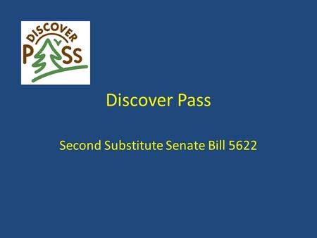 Discover Pass Second Substitute Senate Bill 5622.