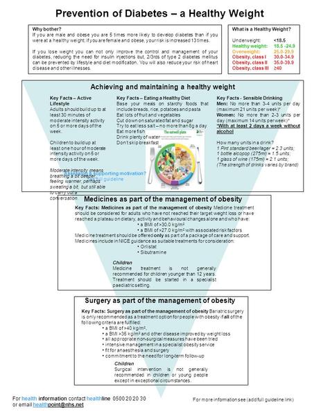 Why bother? If you are male and obese you are 5 times more likely to develop diabetes than if you were at a healthy weight; if you are female and obese,