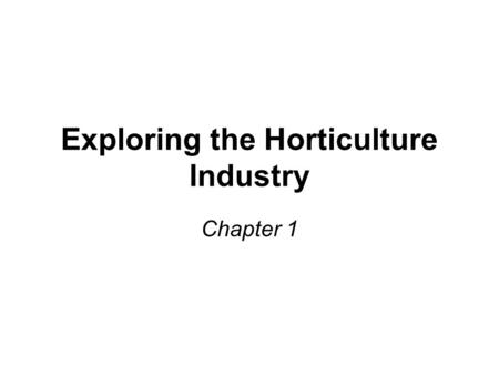 Exploring the Horticulture Industry