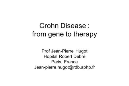 Crohn Disease : from gene to therapy