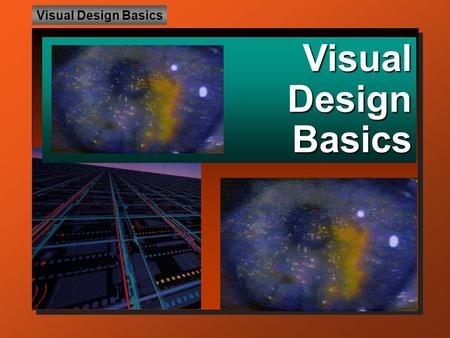 Visual Design Basics VisualDesignBasics.  DEFINITION: Design is the process of arranging visual elements to create an image.