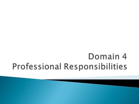  Teachers will be able to identify how their everyday tasks relate to Domain 4.  Teachers will identify artifacts that relate to Domain 4.