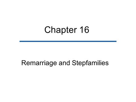 Remarriage and Stepfamilies