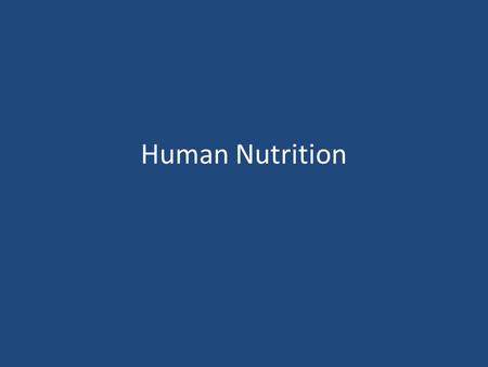 Human Nutrition. First of all… Why do we need to eat? Why do we need to eat a balanced diet?