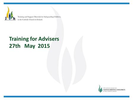 Training for Advisers 27th May 2015. Prayer Colette Stevenson.