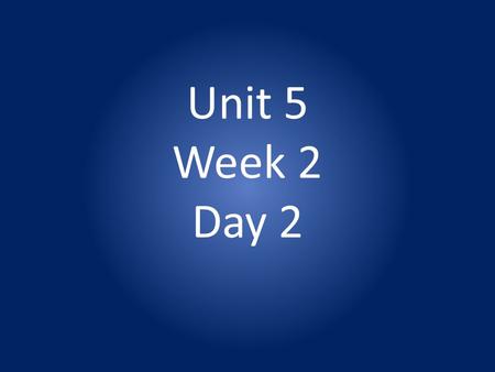 Unit 5 Week 2 Day 2. Reinforce the Theme Would you like to have lived in Skowhegan in the past? What would you have liked about life then? What would.