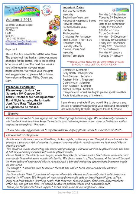 Important Dates Autumn Term 2013 Inset dayMonday 2 nd September Beginning of new termTuesday 3 rd September Harvest of Happiness BoxesMonday 21 st October.