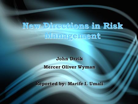 New Directions in Risk Management