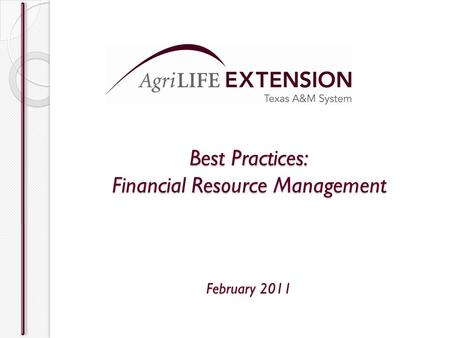 Best Practices: Financial Resource Management February 2011.