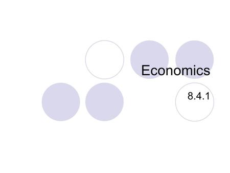 Economics 8.4.1.