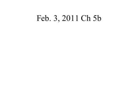 Feb. 3, 2011 Ch 5b. 5.1Basic Properties of Light and Matter Light: electromagnetic waves 1. Velocity (c = speed of light), wavelength and frequency (colors),