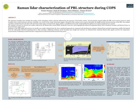 Raman lidar characterization of PBL structure during COPS Donato Summa a, Paolo Di Girolamo a, Dario Stelitano a, Tatiana Di Iorio b a DIFA, Univ. della.