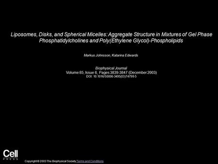 Liposomes, Disks, and Spherical Micelles: Aggregate Structure in Mixtures of Gel Phase Phosphatidylcholines and Poly(Ethylene Glycol)-Phospholipids Markus.