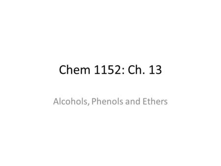 Alcohols, Phenols and Ethers