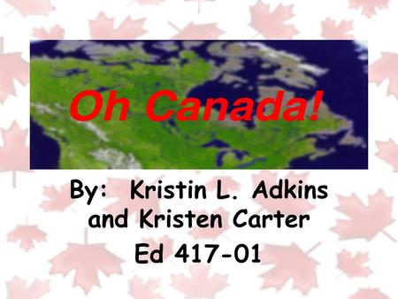 By: Kristin L. Adkins and Kristen Carter Ed 417-01.