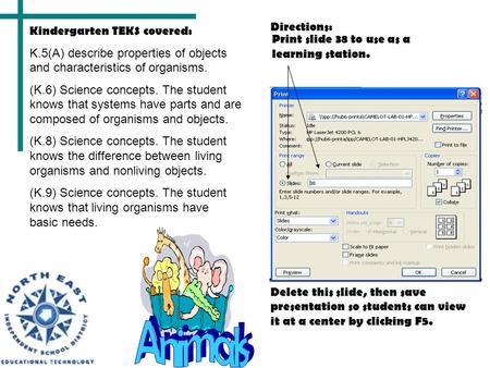 Directions: Delete this slide, then save presentation so students can view it at a center by clicking F5. Kindergarten TEKS covered: K.5(A) describe properties.