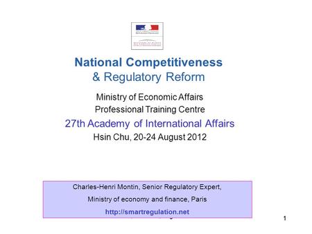 C.H. Montin, Hsin Chu, August 2012 11 Ministry of Economic Affairs Professional Training Centre 27th Academy of International Affairs Hsin Chu, 20-24 August.