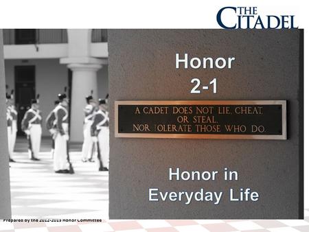 Prepared by the 2012-2013 Honor Committee. Your Honor Committee Chairman Presides over Court and Committee Vice-Chairman for Investigation Supervises.