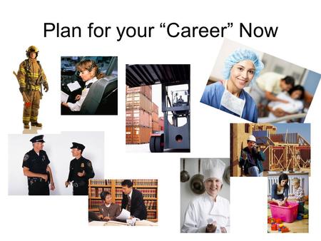 Plan for your “Career” Now. To choose your concentration classes in CTE – you must understand Career Clusters!