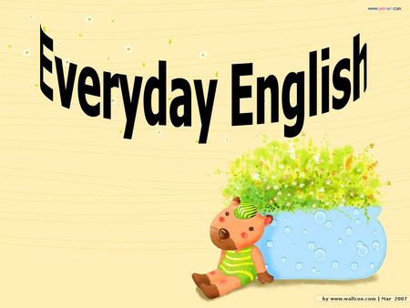 -What is your hobby? -Where do you live? I like listening to the music. I live in Thailand.