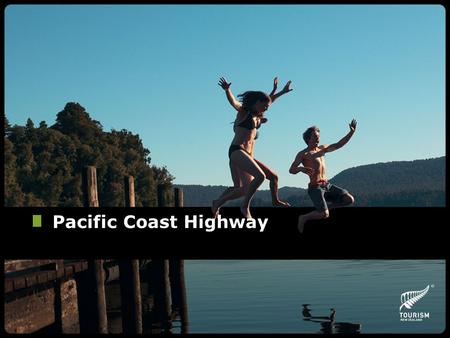 Pacific Coast Highway. Key Themes First place in the world to greet the sun Holiday destination Art Deco heritage Gourmet food and wine The great explorer.