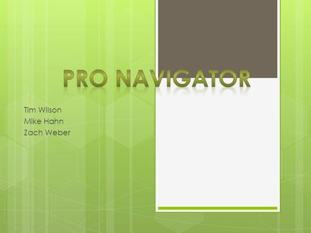 Tim Wilson Mike Hahn Zach Weber. Marketing Mission/Vision  To penetrate the golfing market and establish our dominance in the selling of golf balls.