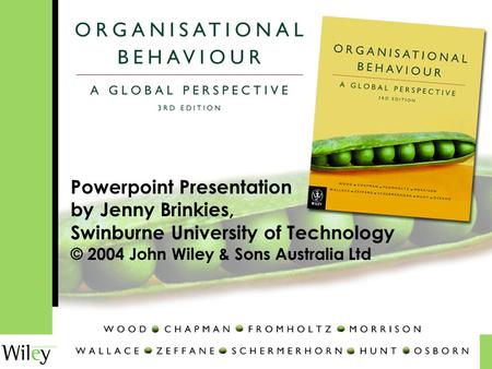 Powerpoint Presentation by Jenny Brinkies, Swinburne University of Technology © 2004 John Wiley & Sons Australia Ltd.