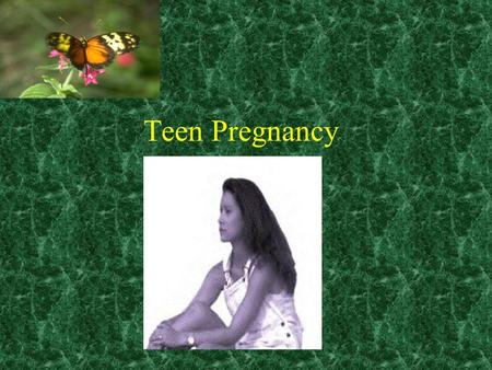 Teen Pregnancy Agenda Definition of teenage pregnancy and statistics Maternal Development Maternal Complications Fetal/Newborn Complications Reasons.