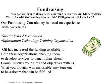 Fundraising “My god will supply all my needs according to His riches in Glory by Jesus Christ, for with God nothing is impossible” Philippians 4 v 19,Luke.