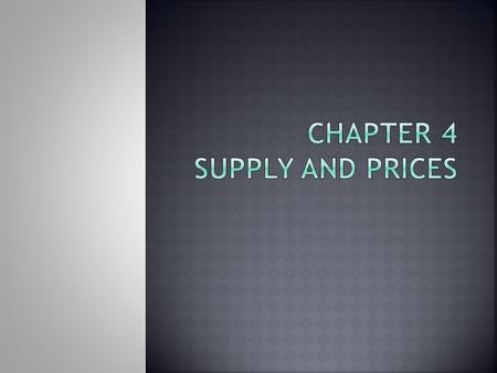  Identify how producers & product availability influence pricing  Analyze how the agreement between buyers & sellers set prices in the market  4A Objectives: