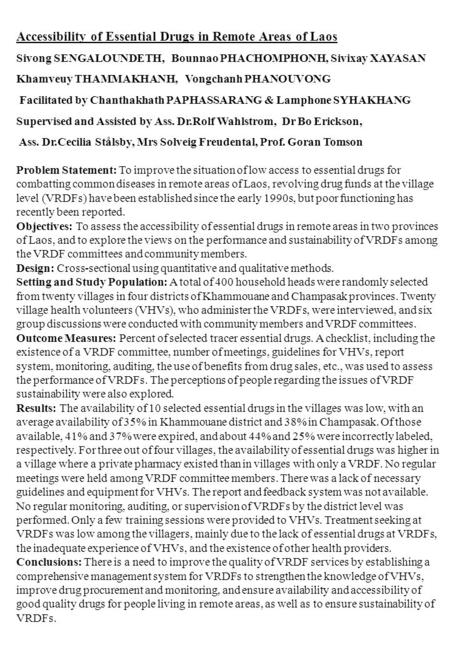 Accessibility of Essential Drugs in Remote Areas of Laos Sivong SENGALOUNDETH, Bounnao PHACHOMPHONH, Sivixay XAYASAN Khamveuy THAMMAKHANH, Vongchanh PHANOUVONG.