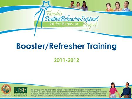 Booster/Refresher Training 2011-2012. 2 Selecting the Modules Half Day Practice Problem Solving at Tier 1 Action Planning Full day Developing Schools’