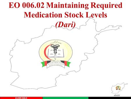 AFAMS EO 006.02 Maintaining Required Medication Stock Levels (Dari) 11/09/2013.