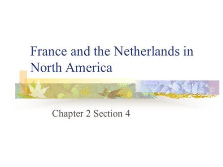 France and the Netherlands in North America