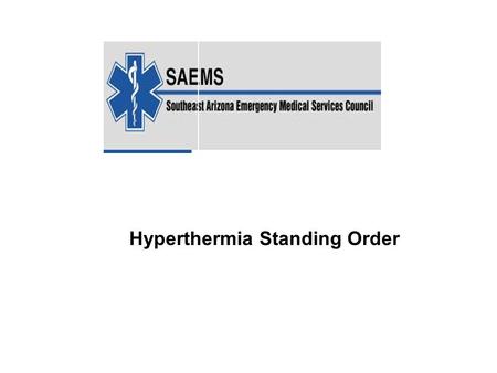 Hyperthermia Standing Order. HYPERTHERMIA (Heat Illness) State of unusually high core body temp Predisposing Factors: 1. Age of the patient: less tolerable.