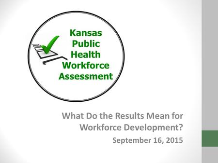 What Do the Results Mean for Workforce Development? September 16, 2015.