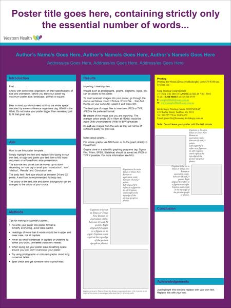 Poster title goes here, containing strictly only the essential number of words... First… Check with conference organisers on their specifications of size.