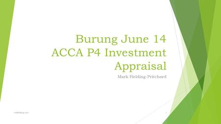 Burung June 14 ACCA P4 Investment Appraisal Mark Fielding-Pritchard mefielding.com1.