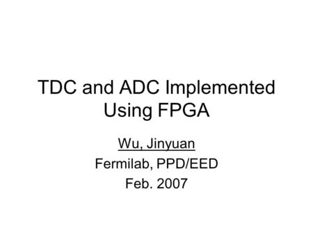 TDC and ADC Implemented Using FPGA