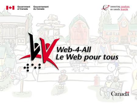 1 Web-4-All What is Web-4-All? Who is it for? How does Web-4-All address a user’s needs? How does it work? Why is Web-4-All important? Government On-Line.