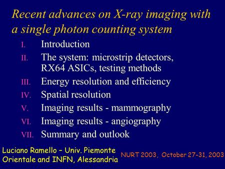 Recent advances on X-ray imaging with a single photon counting system I. Introduction II. The system: microstrip detectors, RX64 ASICs, testing methods.