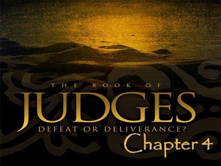 Chapter 4. Sin Cycle Serving God Did Evil (Backslid) (Backslid) Forsook God Idolatry Idolatry God Disciplines Greatly Distressed GroaningprayingGroaningpraying.