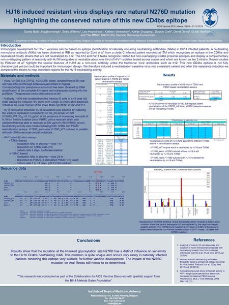 Conclusions Results show that the mutation at the N-linked glycosylation site N276D has a distinct influence on sensitivity to the HJ16 CD4bs neutralizing.