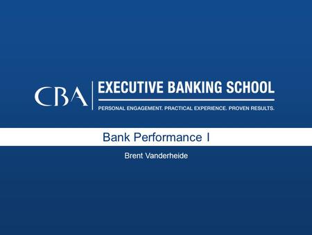 Bank Performance I Brent Vanderheide. Discussion Starter Q: Which bank would you rather own and why? Bank ABank B Difference A-B Interest Income3.55%3.90%(0.35%)