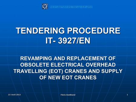 TENDERING PROCEDURE IT- 3927/EN